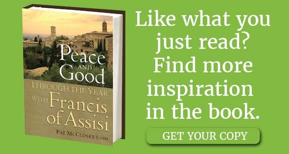 Peace and Good: Through the Year with Francis of Assisi