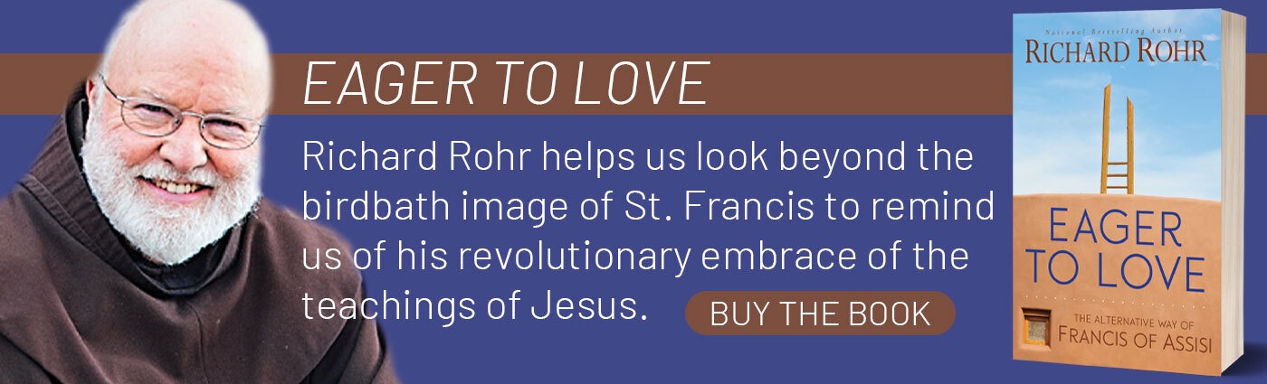 Eager to Love by Richard Rohr